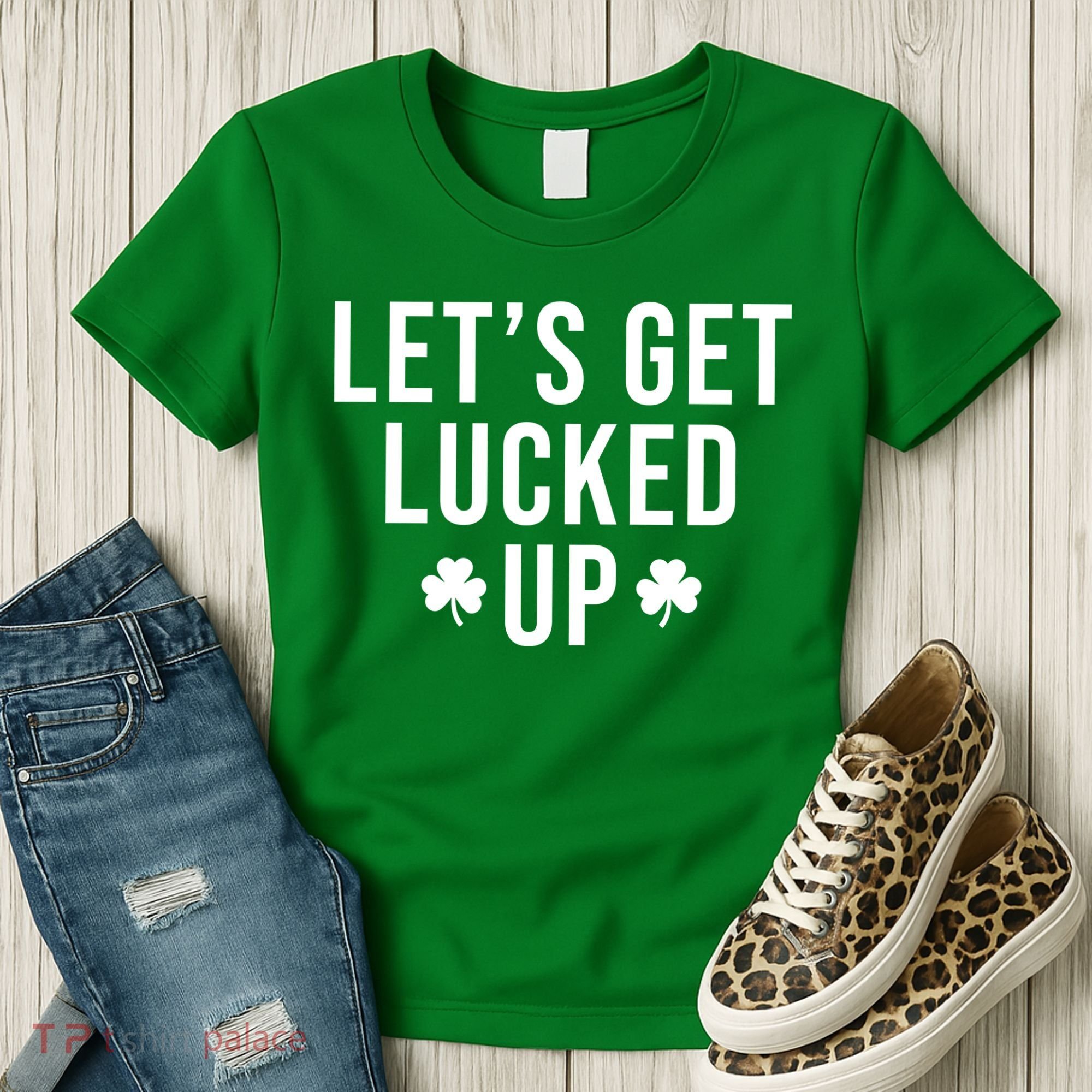 Lets Get Lucked Up St Patricks Day Funny Women's T-Shirt