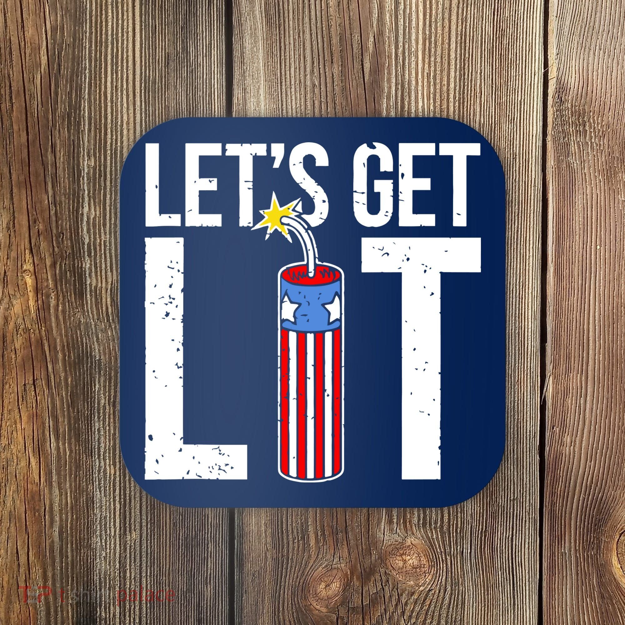 Lets Get Lit Fireworks 4th Of July Merica USA Flag Coaster