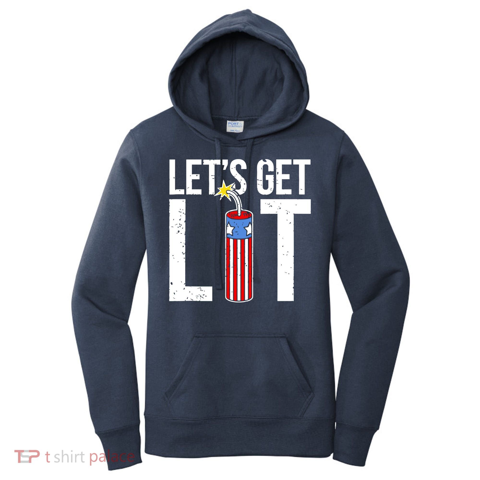 Lets Get Lit Fireworks 4th Of July Merica USA Flag Women's Hoodie