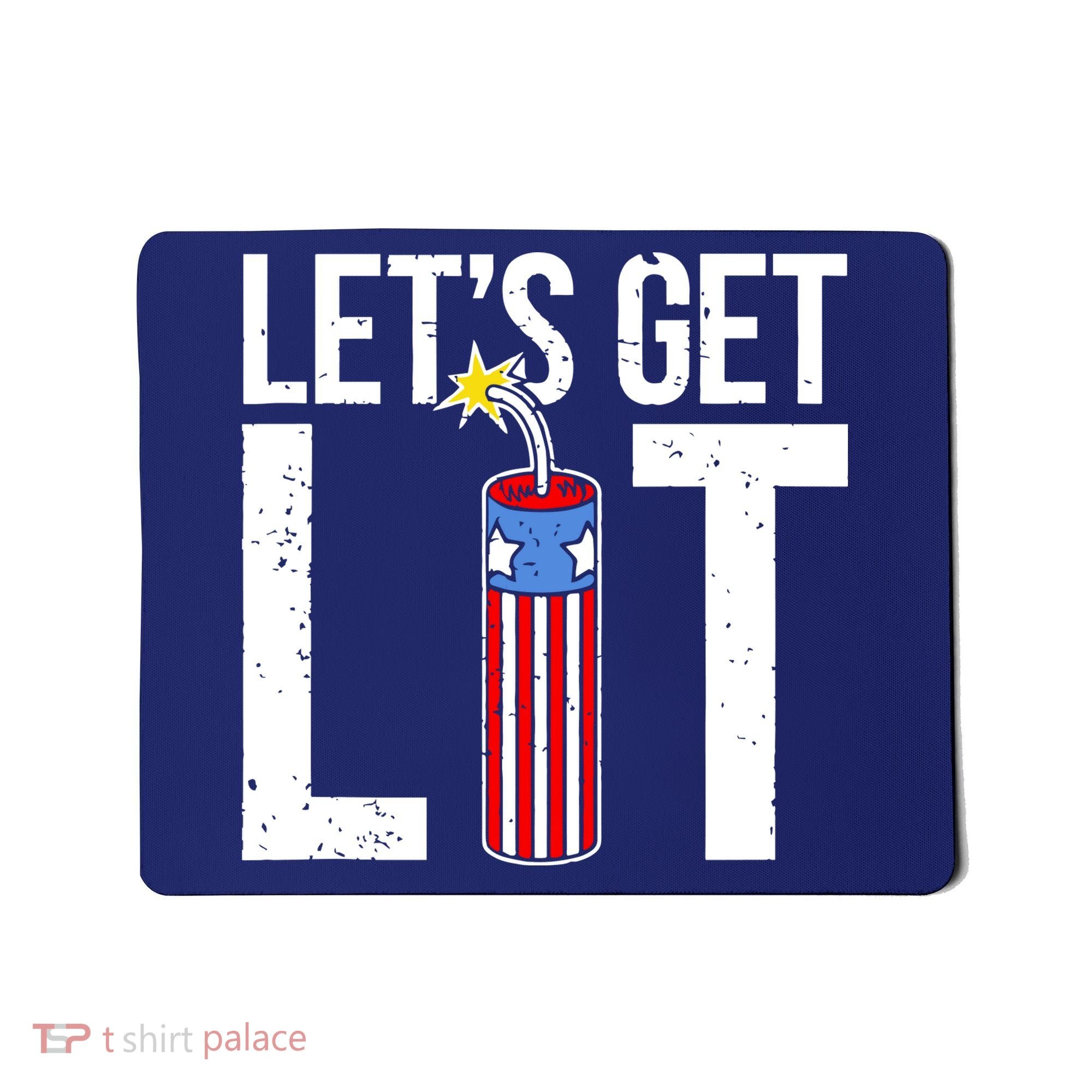 Lets Get Lit Fireworks 4th Of July Merica USA Flag Mousepad