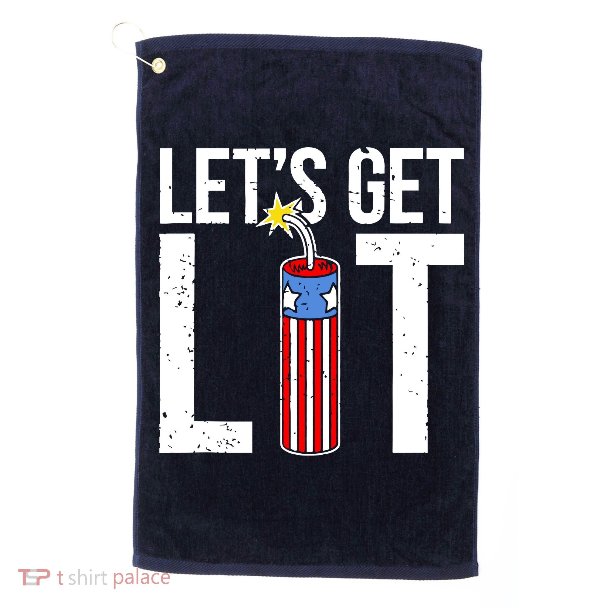 Lets Get Lit Fireworks 4th Of July Merica USA Flag Golf Towel