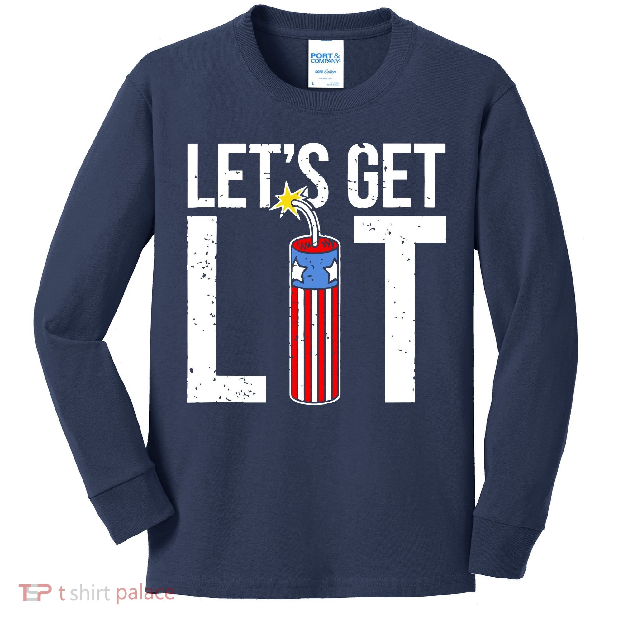 Lets Get Lit Fireworks 4th Of July Merica USA Flag Kids Long Sleeve Shirt