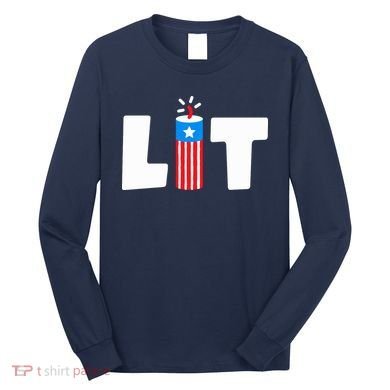 Lets Get Lit Fireworks Firecracker Funny Fourth 4th Of July Long Sleeve Shirt