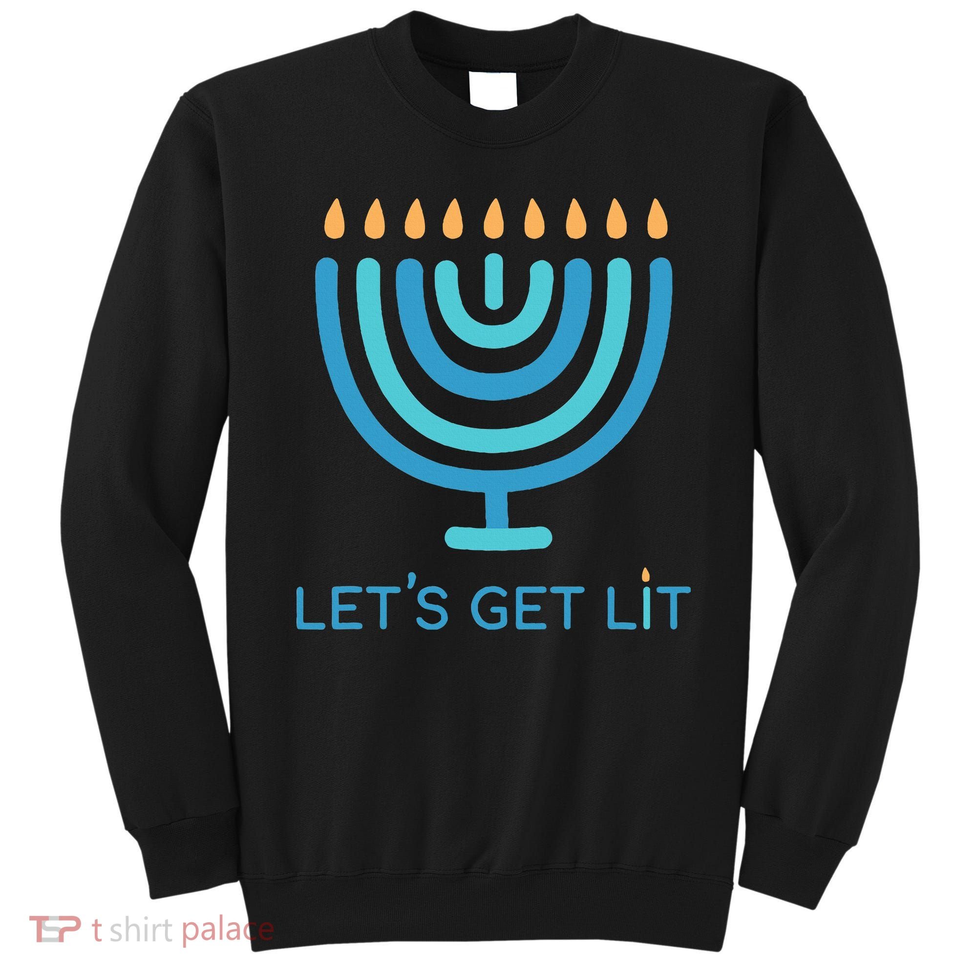 Let's Get Lit Menorah Jewish Funny Ugly Hanukkah Jew  Sweatshirt