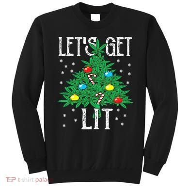 Let's Get Lit Weed X-mas Tree Gift Marijuana Christmas Sweatshirt
