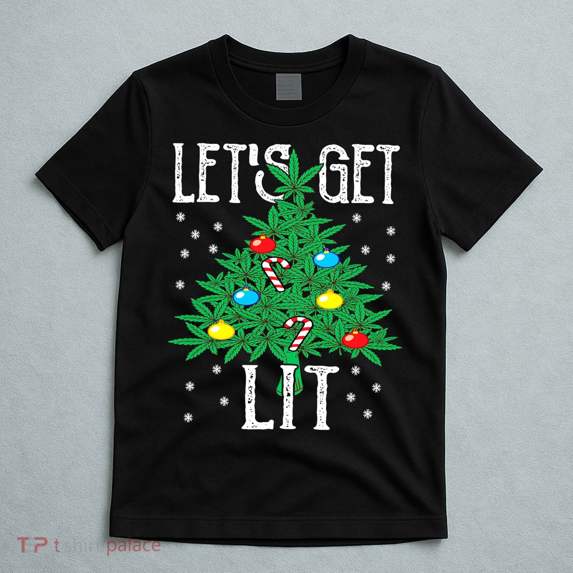 Let's Get Lit Weed X-mas Tree Gift Marijuana Christmas T-Shirt