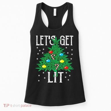 Let's Get Lit Weed X-mas Tree Gift Marijuana Christmas Women's Tank Top