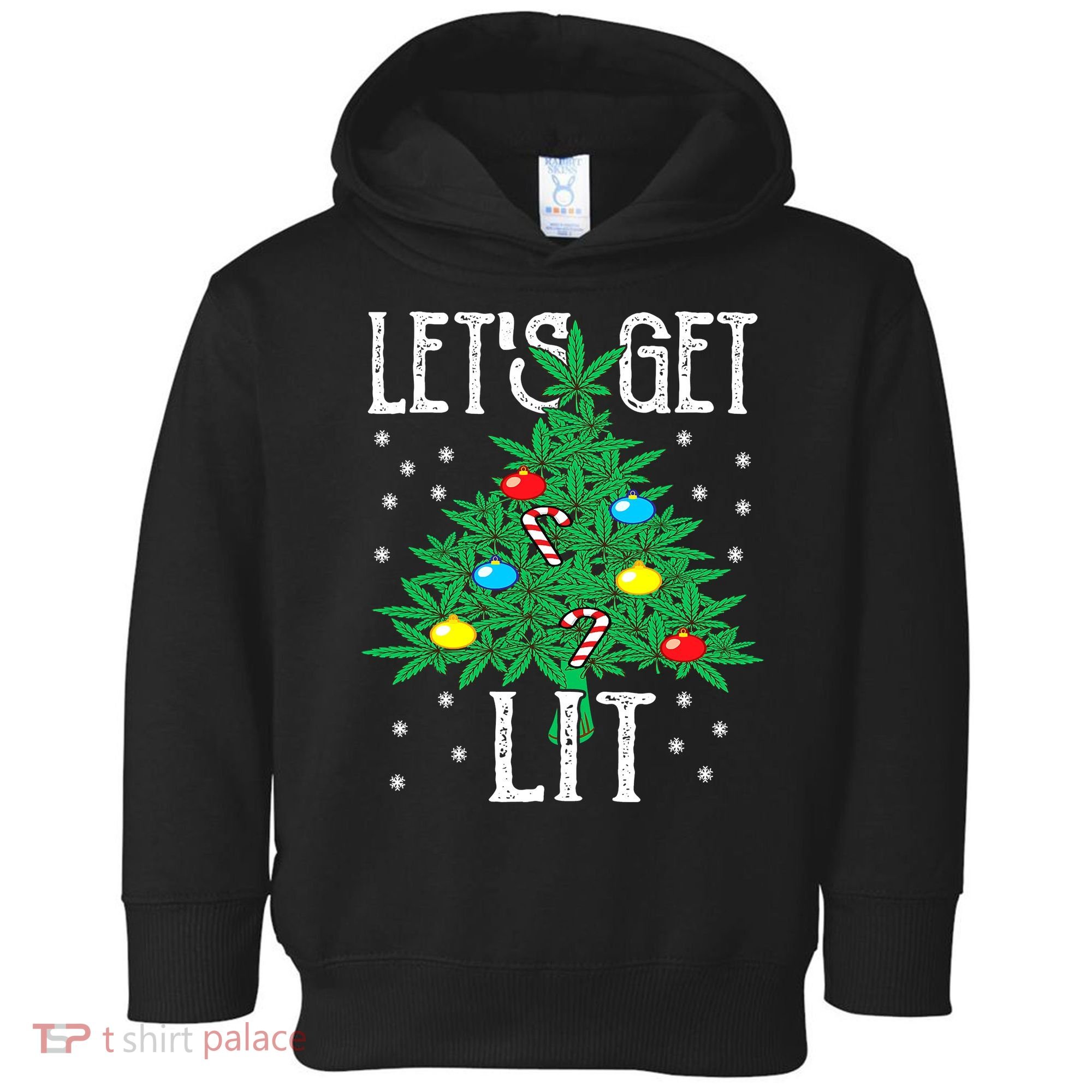 Let's Get Lit Weed X-mas Tree Gift Marijuana Christmas Toddler Hoodie