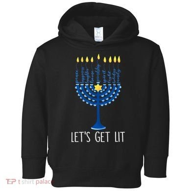 Lets Get Lit Happy Hanukkah Menorah Jewish Toddler Hoodie