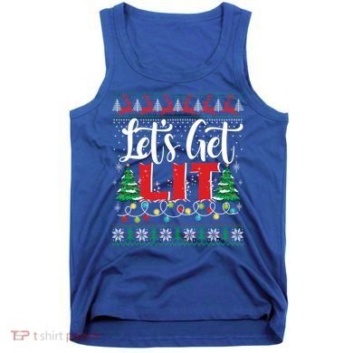 Lets Get Lit Christmas Lights Ugly Sweater Xmas Ing Gift Tank Top