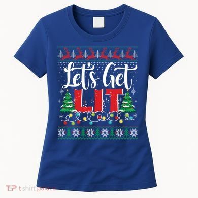 Lets Get Lit Christmas Lights Ugly Sweater Xmas Ing Gift Women's T-Shirt