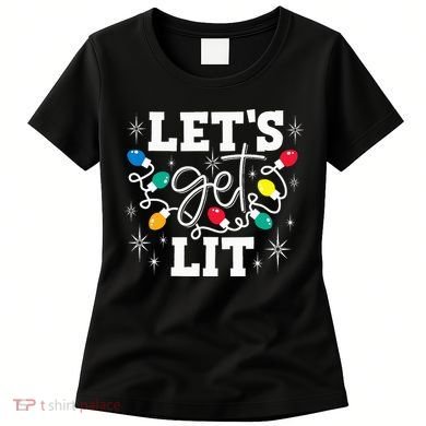 Let's Get Lit Drinking Santa Hat Christmas Lights Funny  Women's T-Shirt