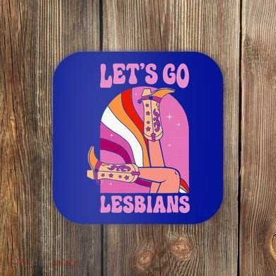 LetS Go Lesbians Lgbtq Lesbian Pride Month Coaster
