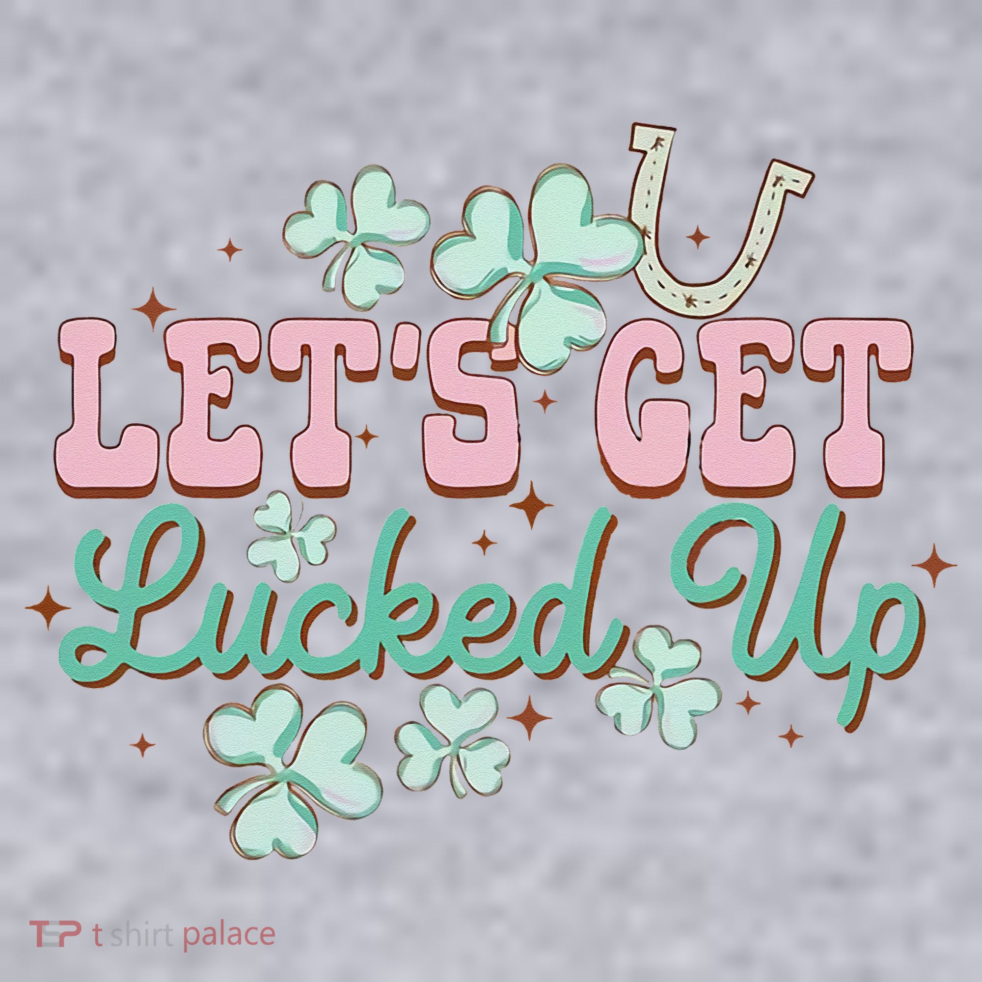 Lets Get Lucked Up St Patricks Shamrock Irish Lucky Vibes Women's Sweatshirt