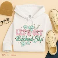 Lets Get Lucked Up St Patricks Shamrock Irish Lucky Vibes Hoodie thumb 4