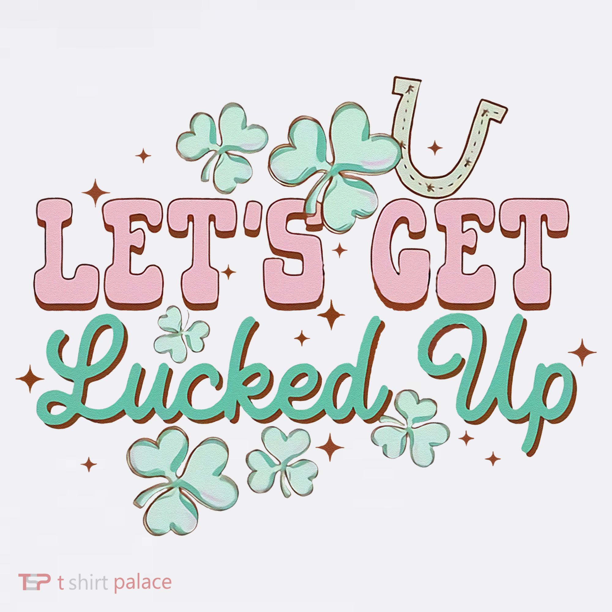 Lets Get Lucked Up St Patricks Shamrock Irish Lucky Vibes Women's Hoodie