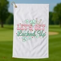 Lets Get Lucked Up St Patricks Shamrock Irish Lucky Vibes Golf Towel thumb 1