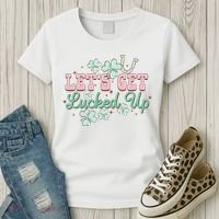 Lets Get Lucked Up St Patricks Shamrock Irish Lucky Vibes Women's T-Shirt thumb 3