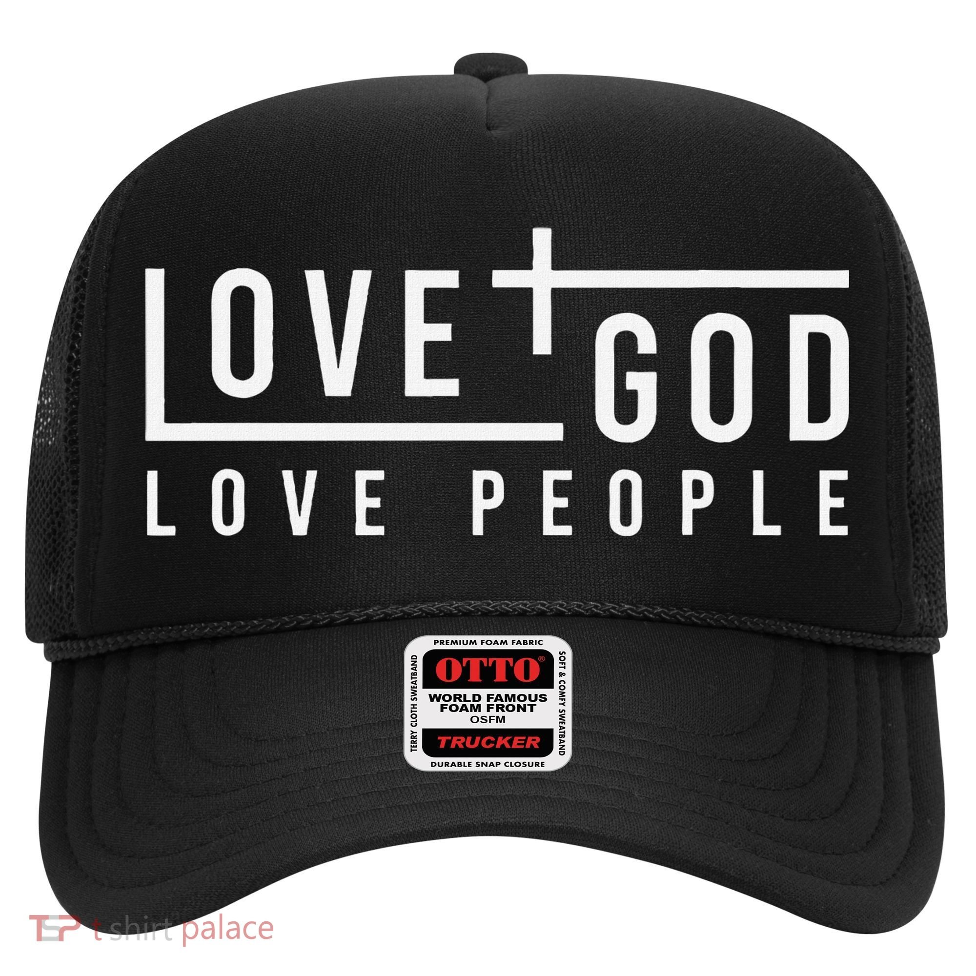 Love God Love People Hat