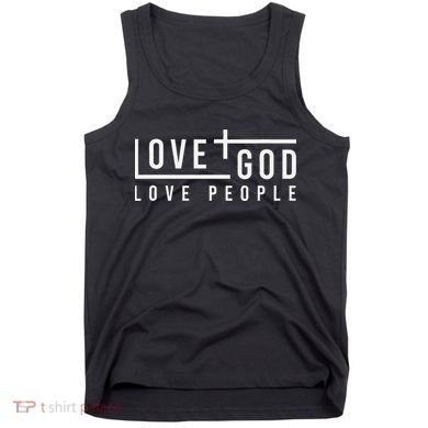 Love God Love People Tank Top