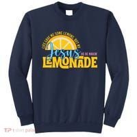 Life Gave Me Some Lemonds My Jesus Making Lemonade Sweatshirt thumb 0