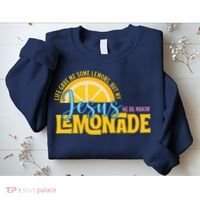 Life Gave Me Some Lemonds My Jesus Making Lemonade Sweatshirt thumb 2