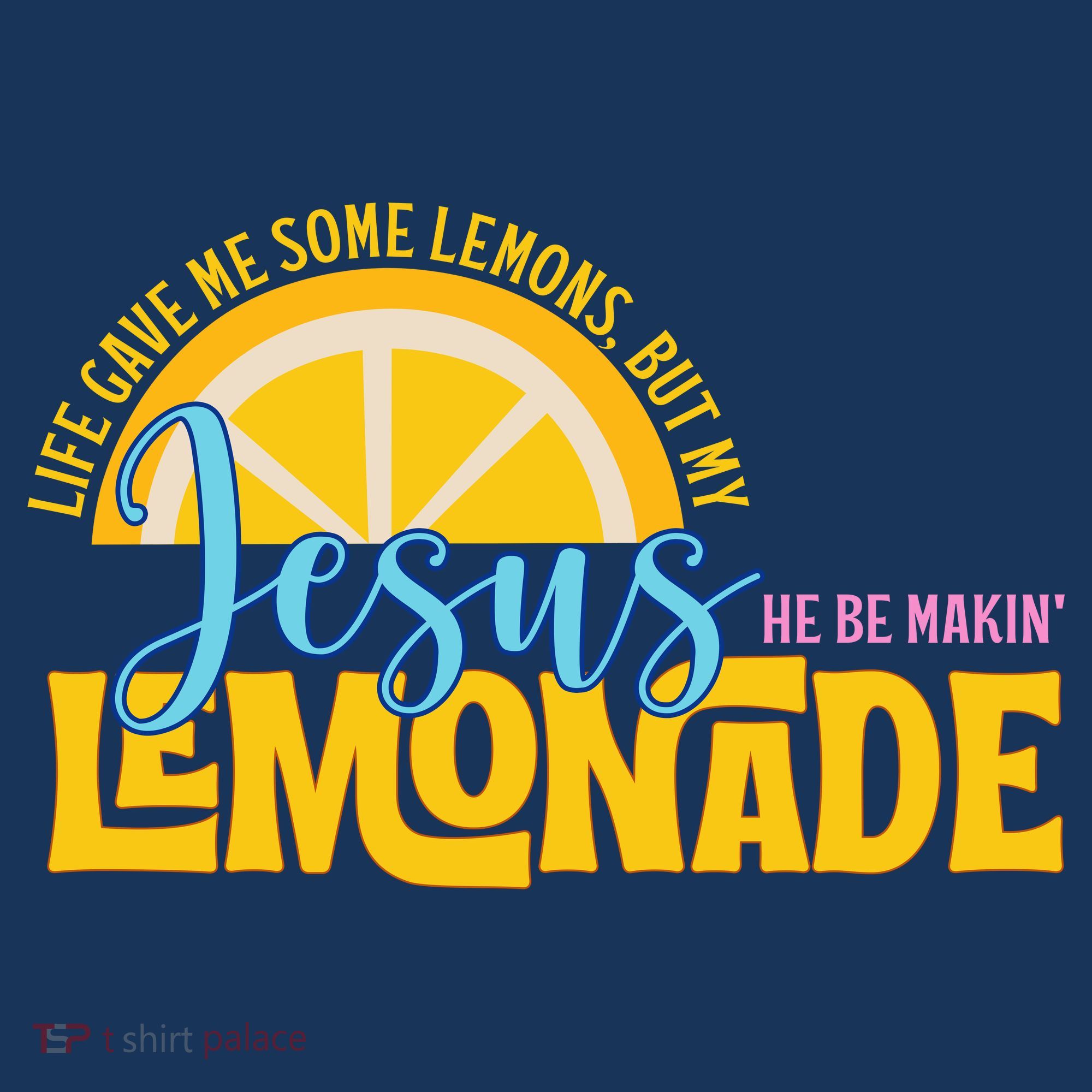 Life Gave Me Some Lemonds My Jesus Making Lemonade Sweatshirt