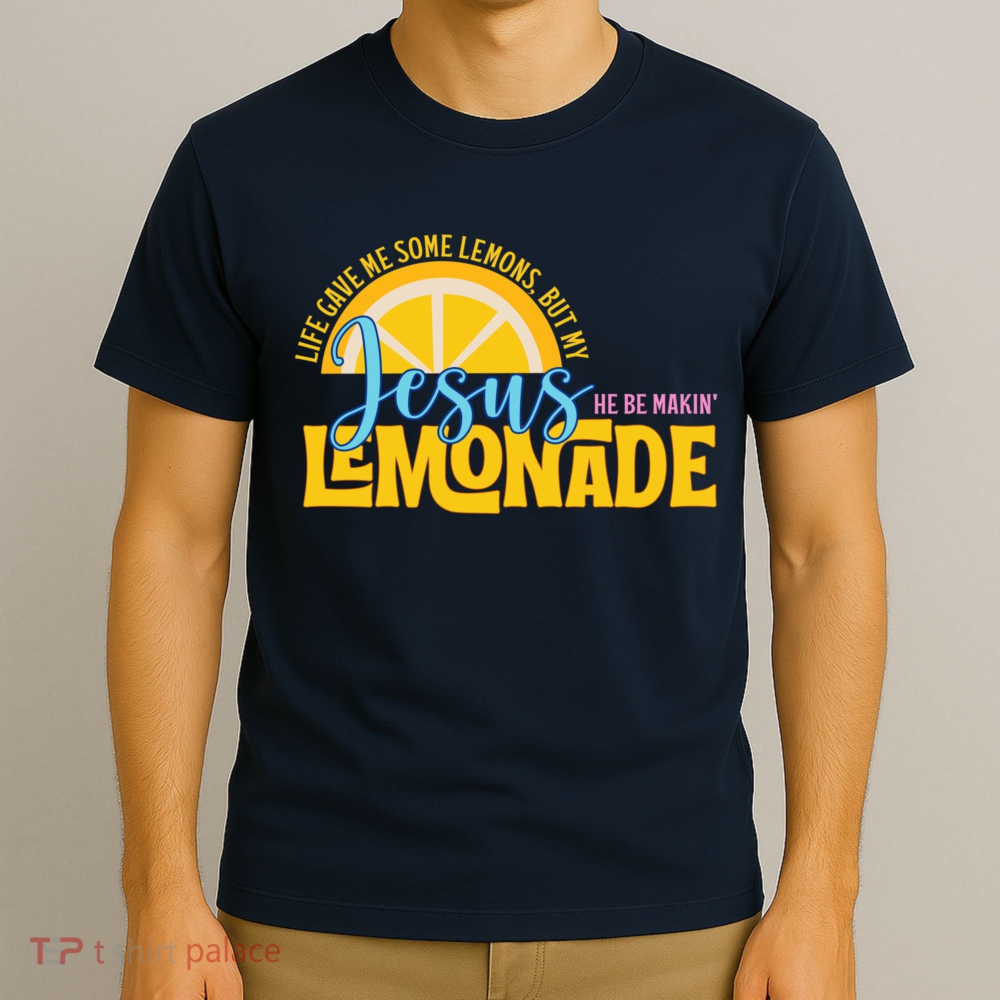 Life Gave Me Some Lemonds My Jesus Making Lemonade T-Shirt