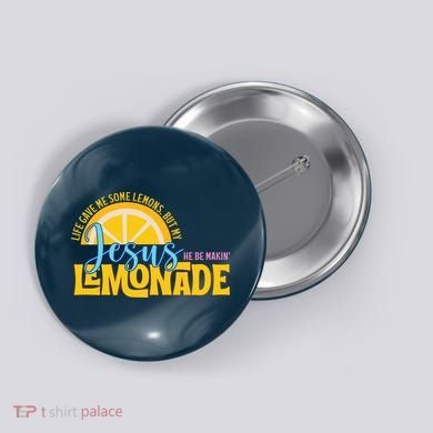 Life Gave Me Some Lemonds My Jesus Making Lemonade Button