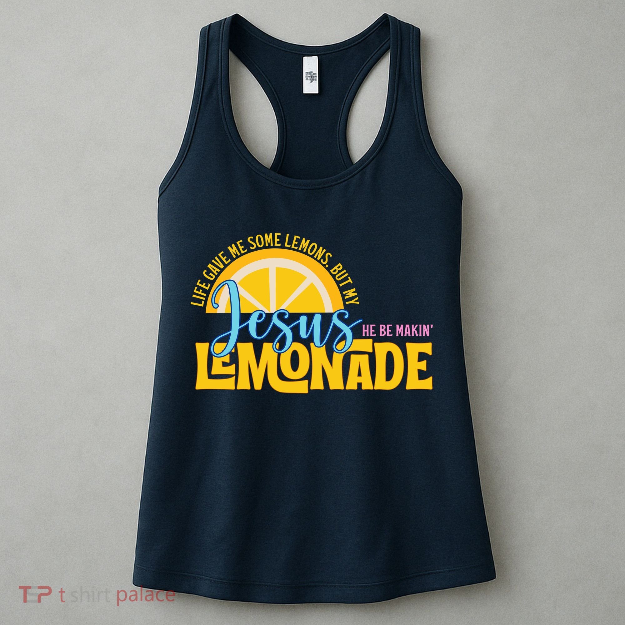 Life Gave Me Some Lemonds My Jesus Making Lemonade Women's Tank Top