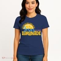 Life Gave Me Some Lemonds My Jesus Making Lemonade Women's T-Shirt thumb 4