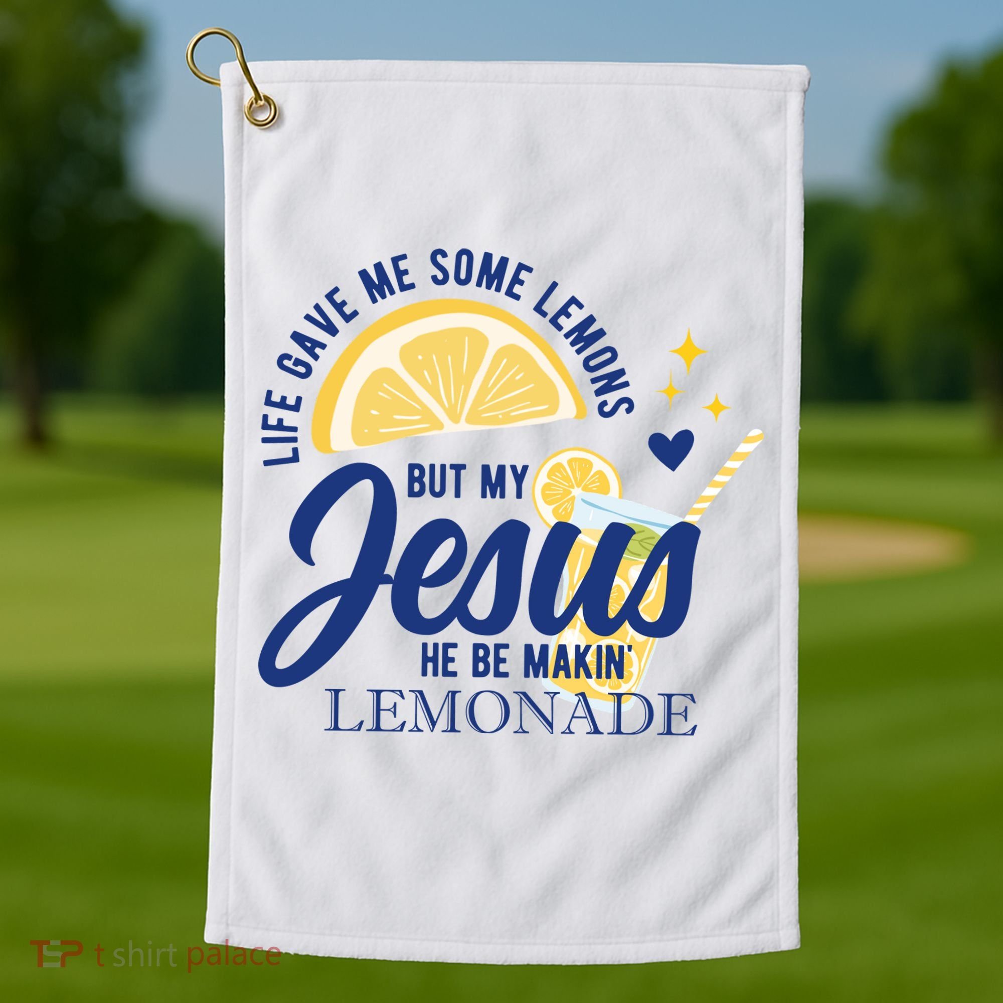 Life Gave Me Lemons But My Jesus Makes Lemonade Golf Towel