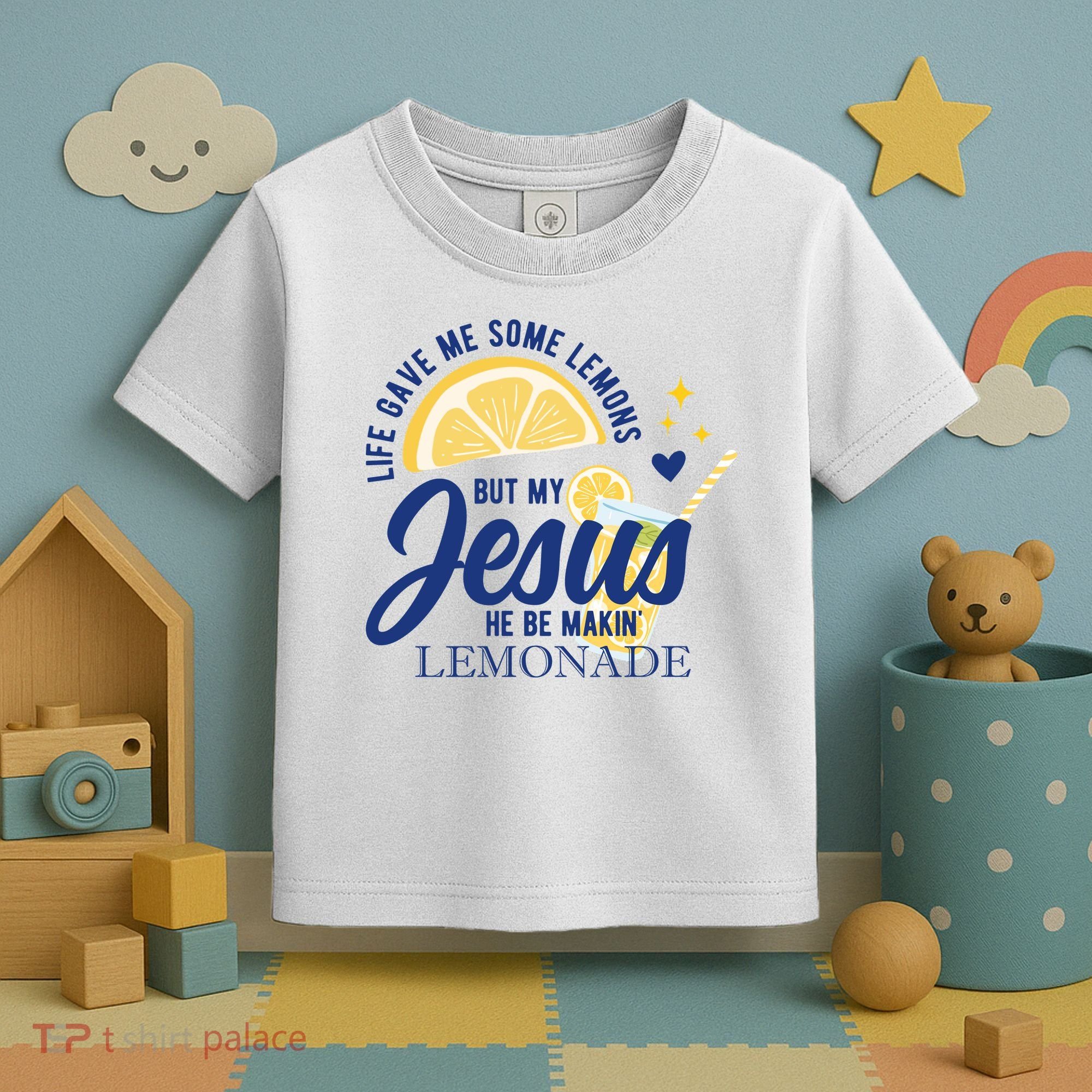 Life Gave Me Lemons But My Jesus Makes Lemonade Toddler T-Shirt