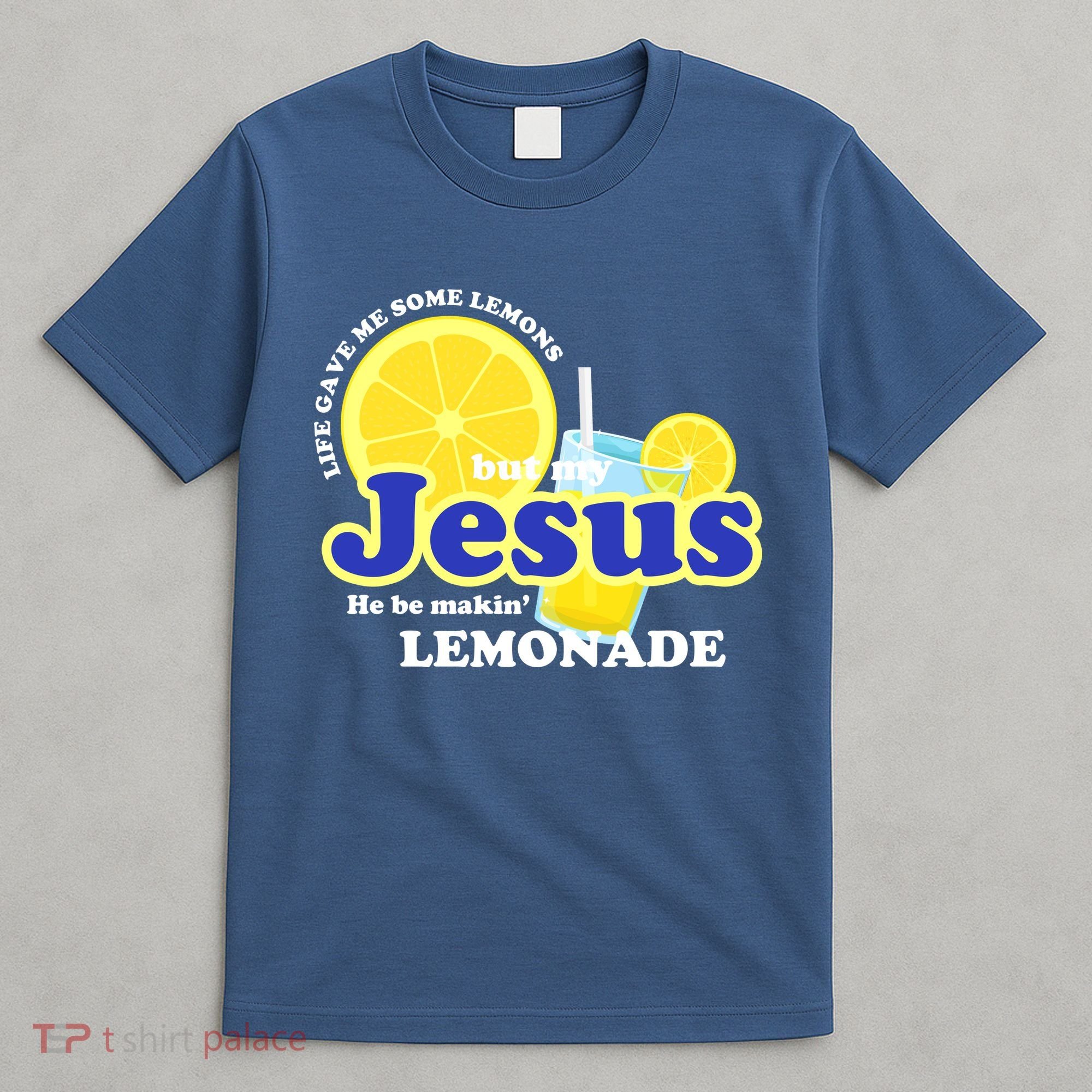 Life Gave Me Some Lemons Jesus Lemonade Christian Quote T-Shirt