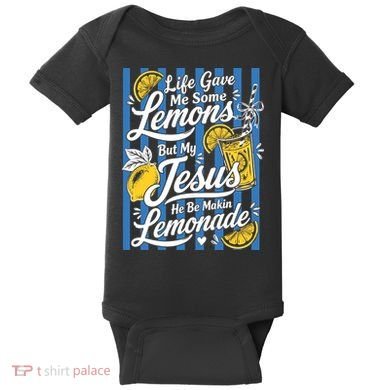Life Gave Me Lemons Jesus Makes Lemonade Baby Bodysuit