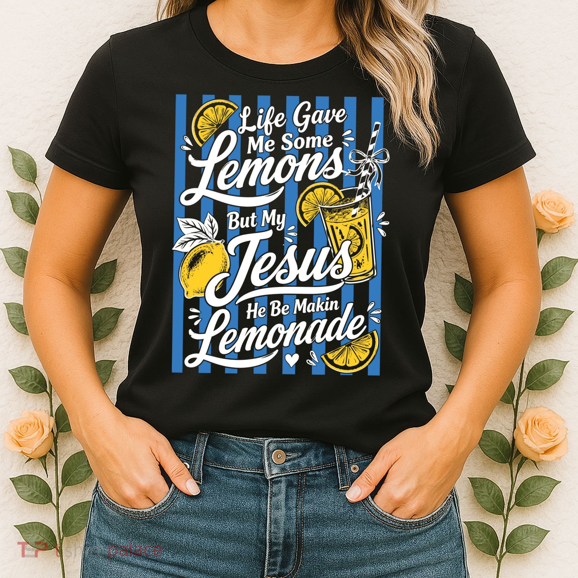 Life Gave Me Lemons Jesus Makes Lemonade Women's T-Shirt