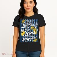 Life Gave Me Lemons Jesus Makes Lemonade Women's T-Shirt thumb 4
