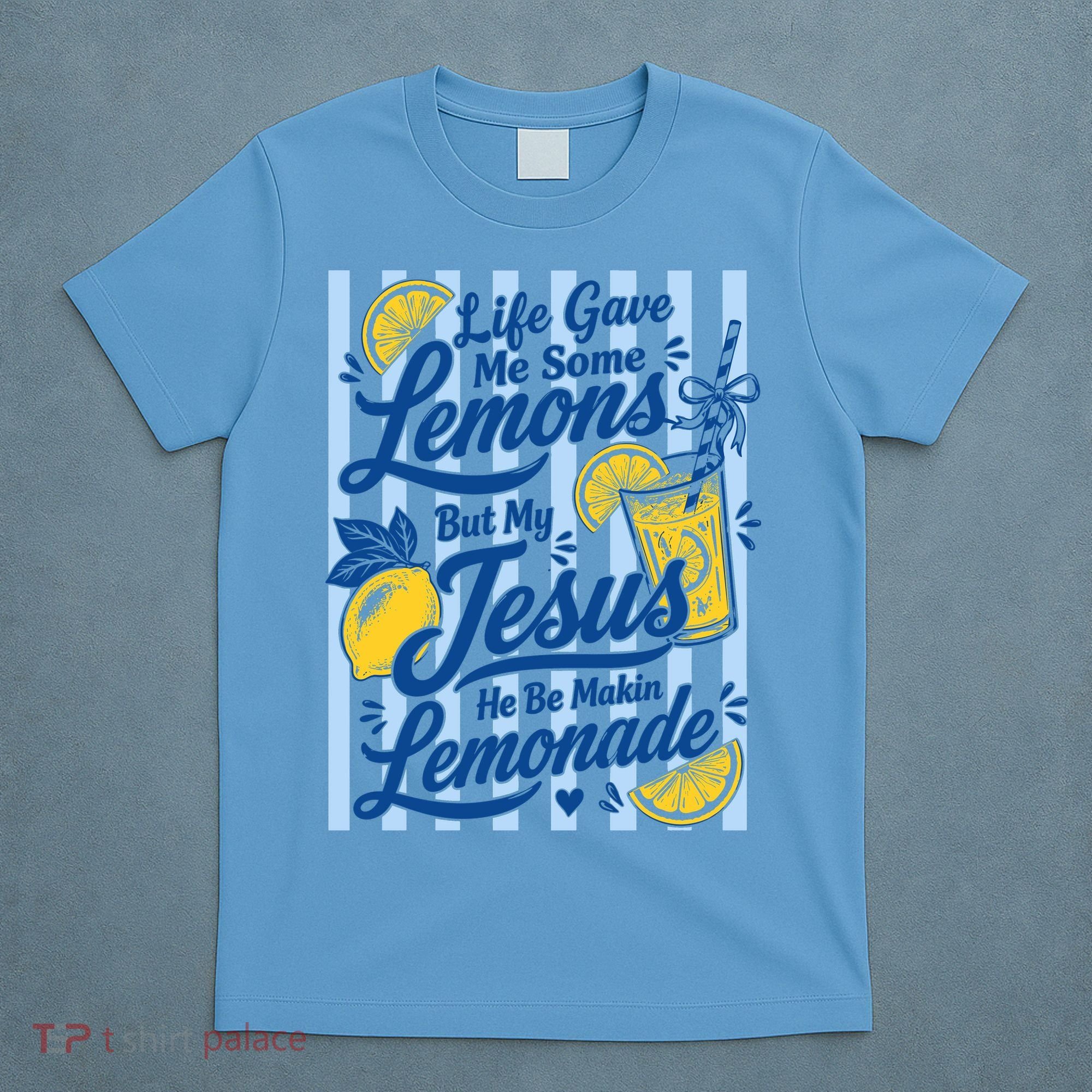 Life Gave Me Lemons Jesus Makes Lemonade T-Shirt