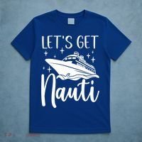 Let's Get Nauti Cruising Vacation Family Trip Gift T-Shirt thumb 5