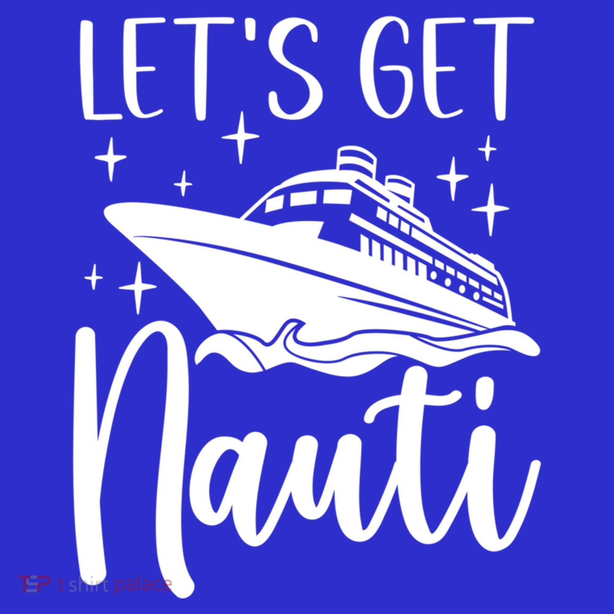 Let's Get Nauti Cruising Vacation Family Trip Gift Coaster
