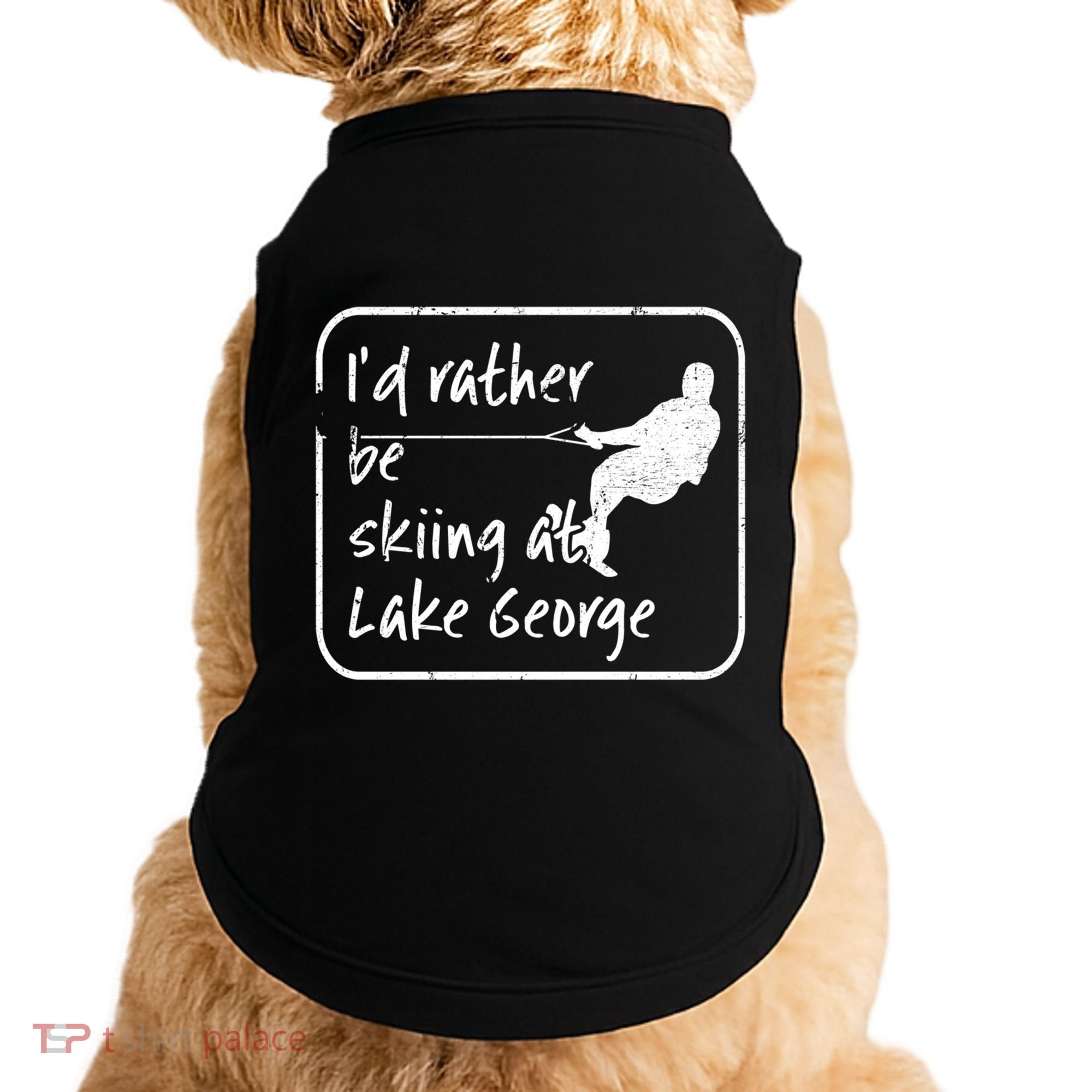 Lake George New York Id Rather Be Water Skiing Great Gift Doggie Tank