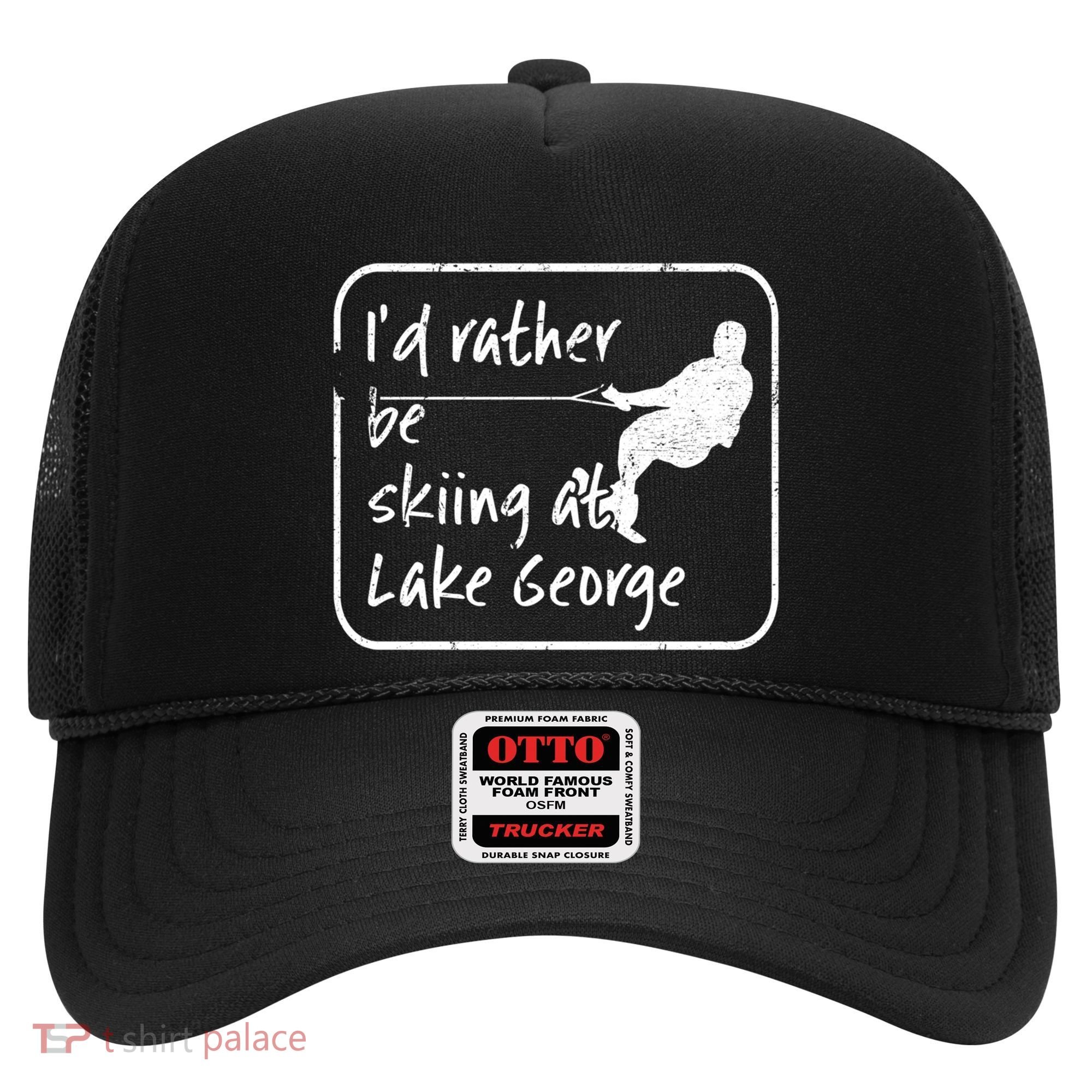 Lake George New York Id Rather Be Water Skiing Great Gift Hat