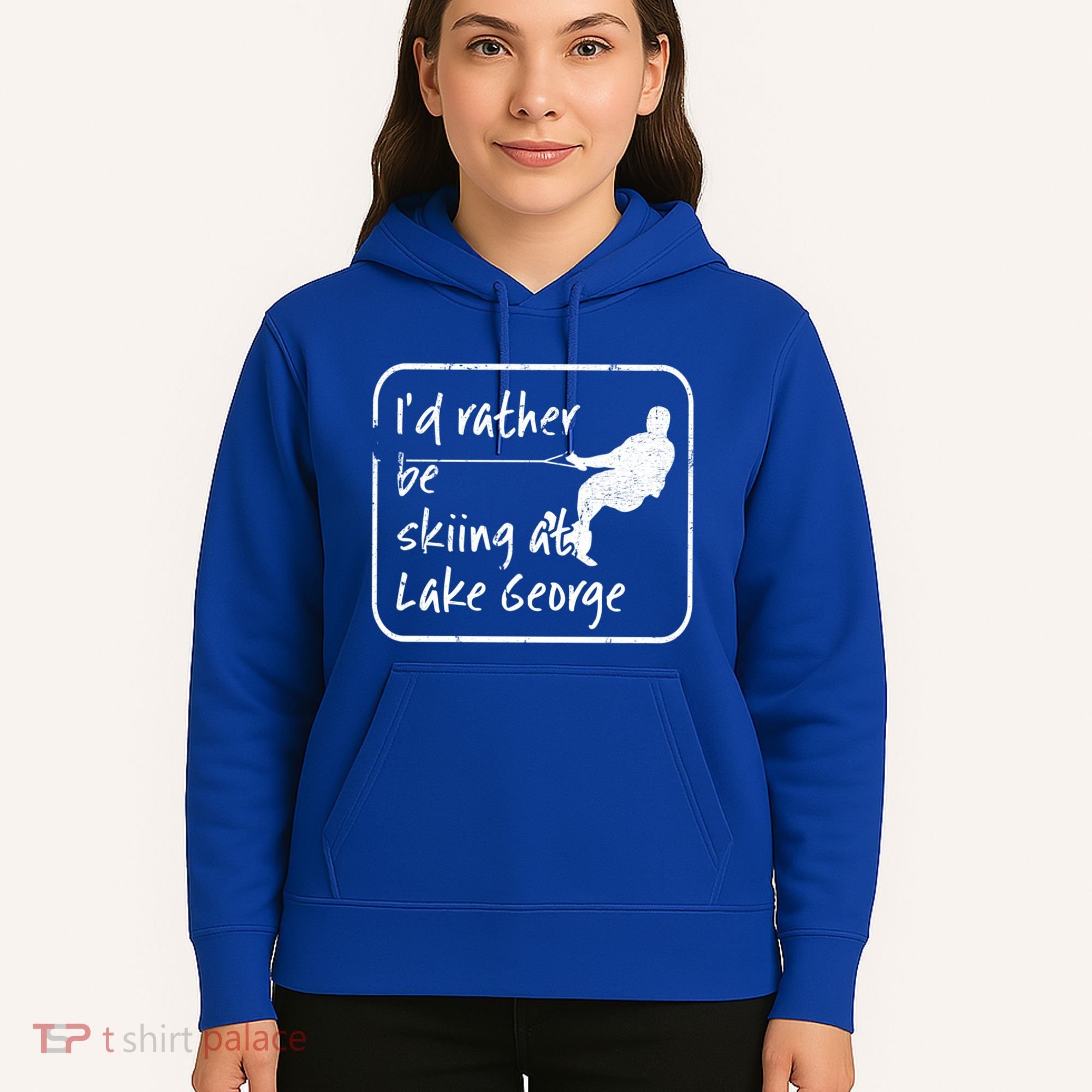 Lake George New York Id Rather Be Water Skiing Great Gift Hoodie