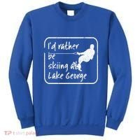 Lake George New York Id Rather Be Water Skiing Great Gift Sweatshirt thumb 0