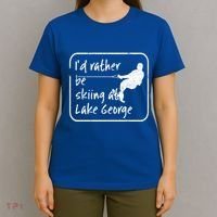 Lake George New York Id Rather Be Water Skiing Great Gift T-Shirt thumb 4