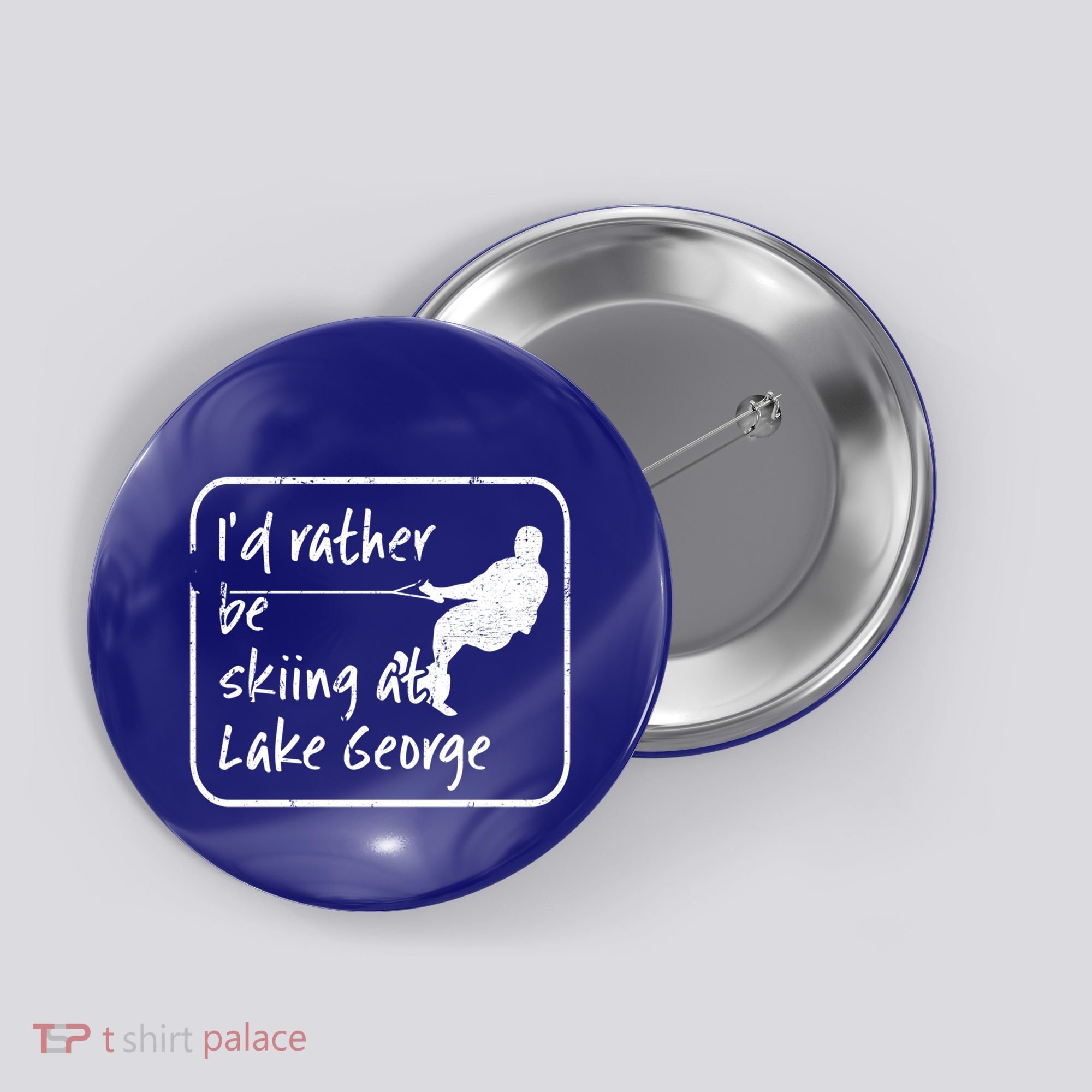 Lake George New York Id Rather Be Water Skiing Great Gift Button