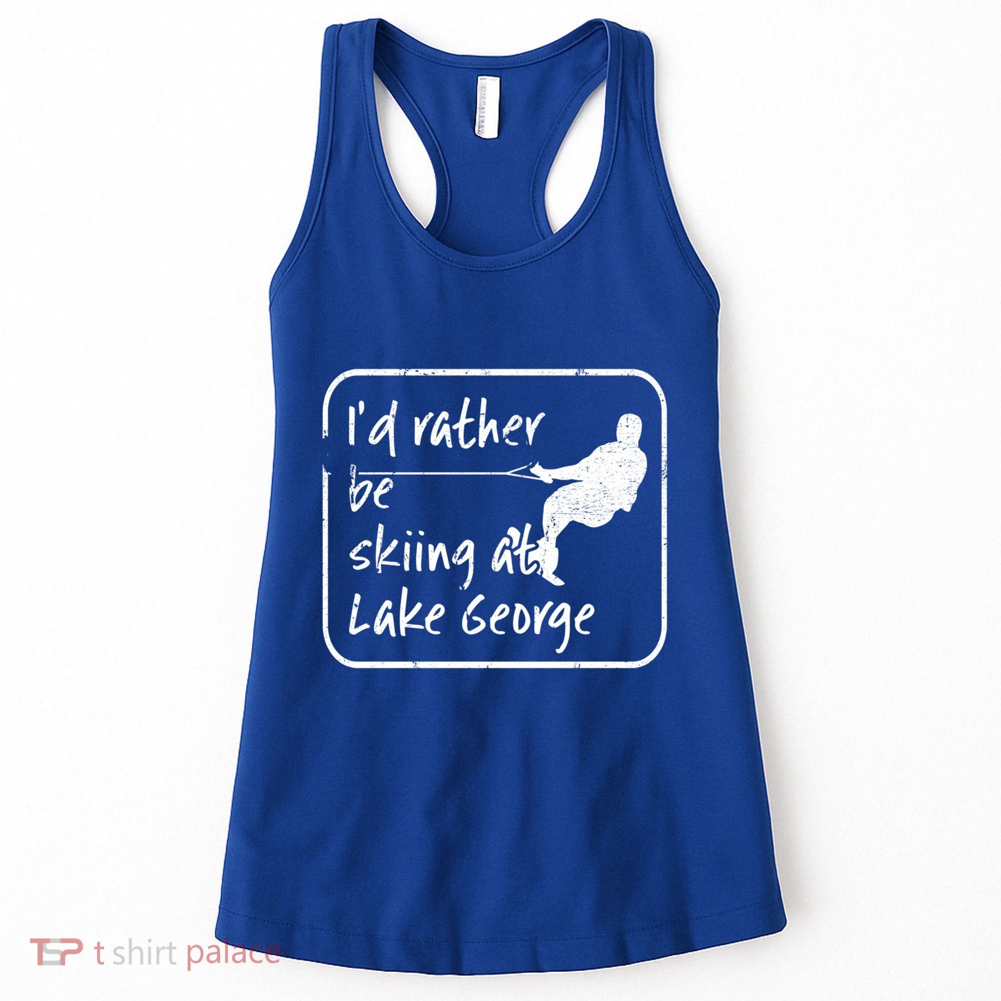 Lake George New York Id Rather Be Water Skiing Great Gift Women's Tank Top