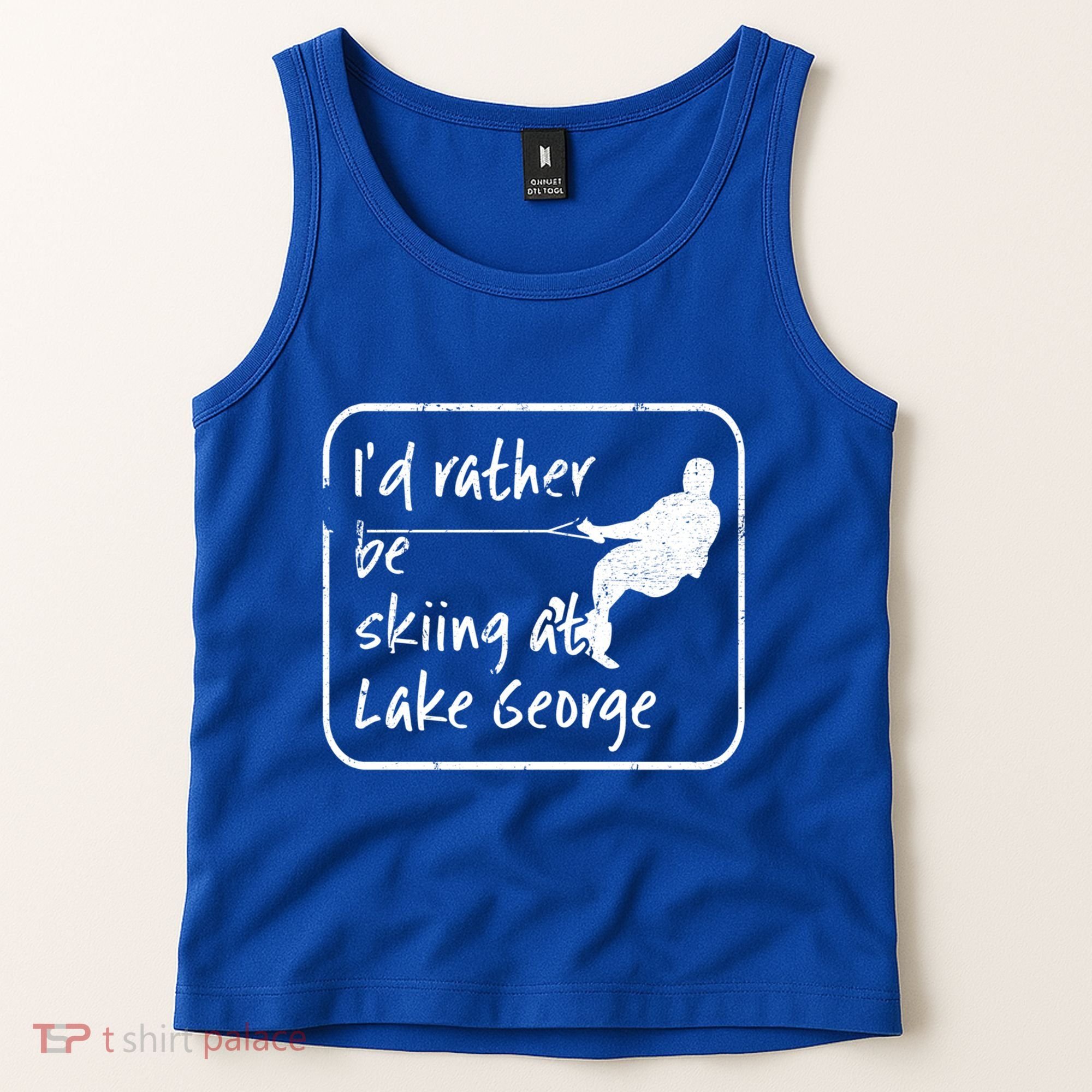 Lake George New York Id Rather Be Water Skiing Great Gift Tank Top