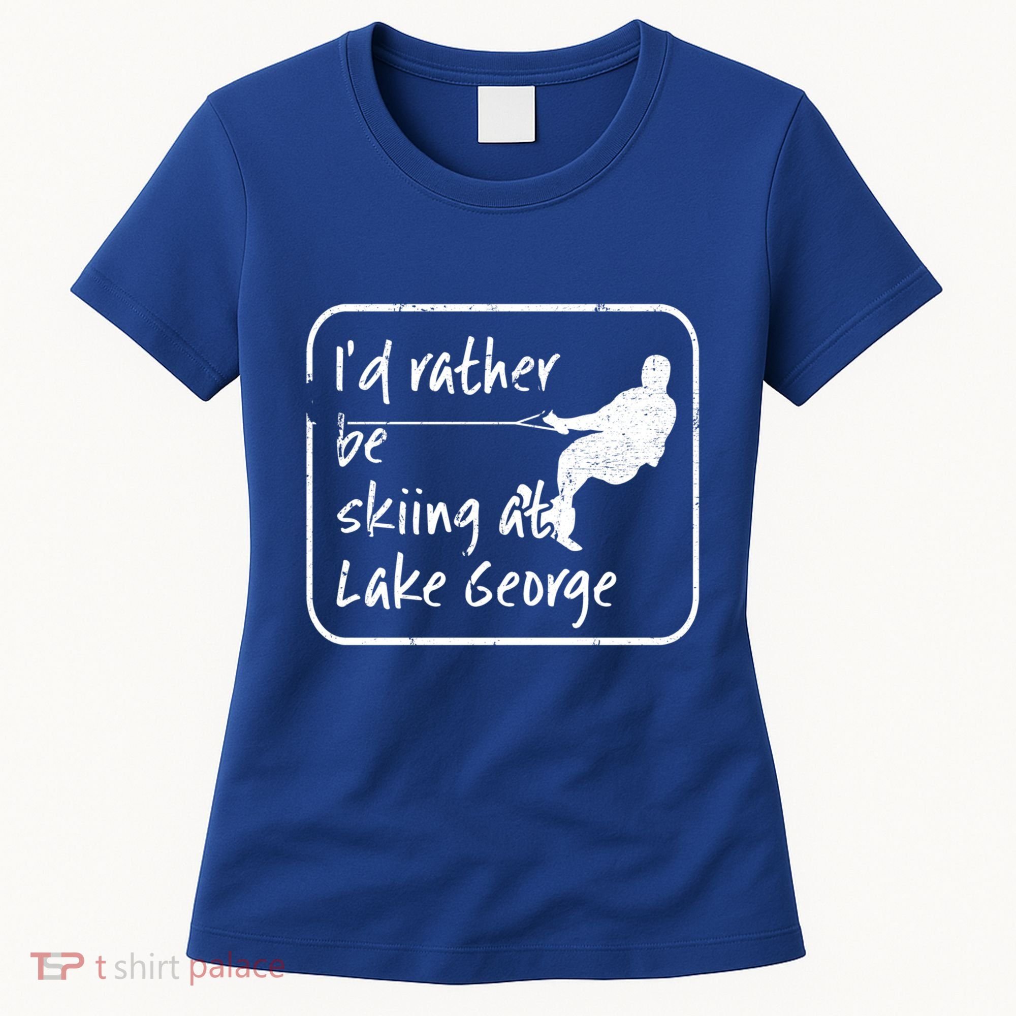 Lake George New York Id Rather Be Water Skiing Great Gift Women's T-Shirt