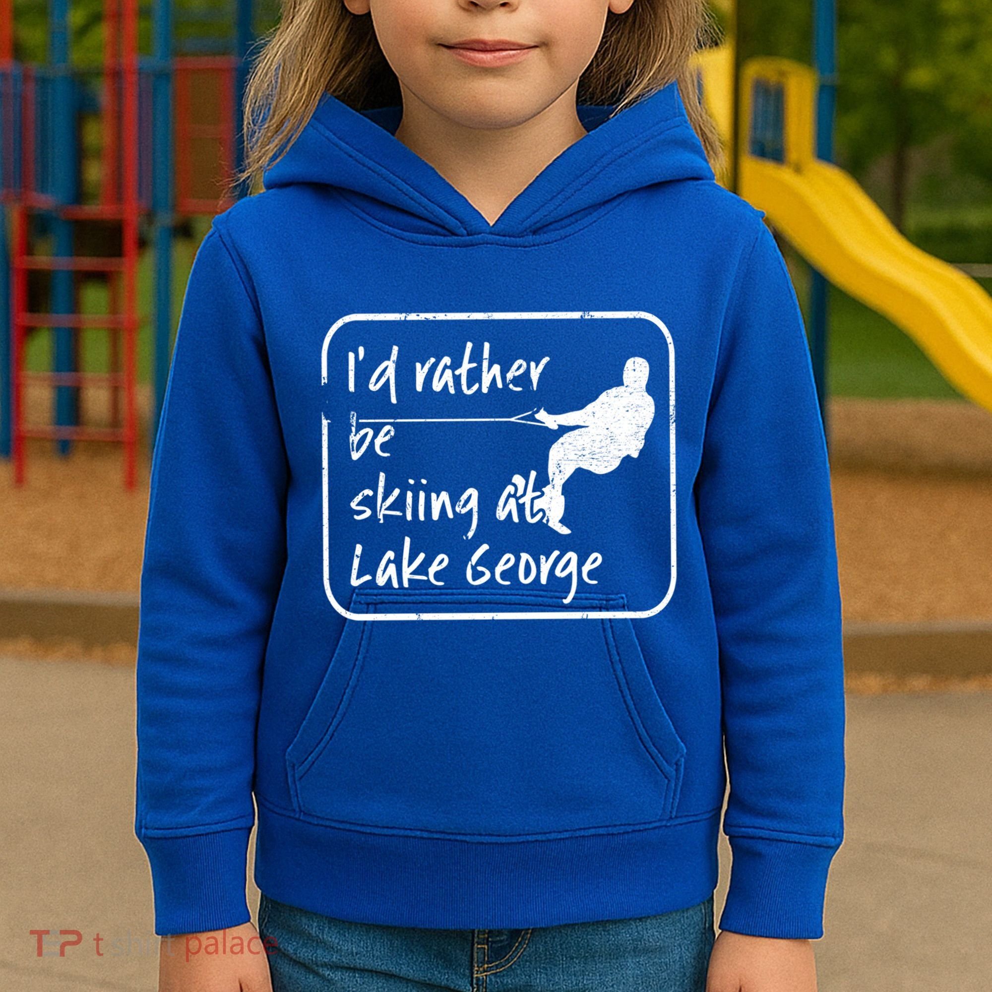 Lake George New York Id Rather Be Water Skiing Great Gift Kids Hoodie